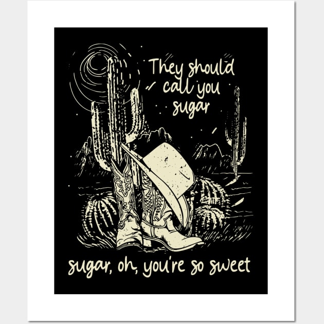 They Should Call You Sugar, Sugar, Oh, You're So Sweet Mountains Cactus Boots Hat Wall Art by Beetle Golf